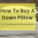 How To Buy A Down Pillow By Probing Essential Considerations