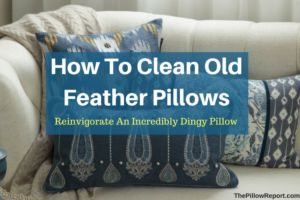 How To Clean Old Feather Pillows