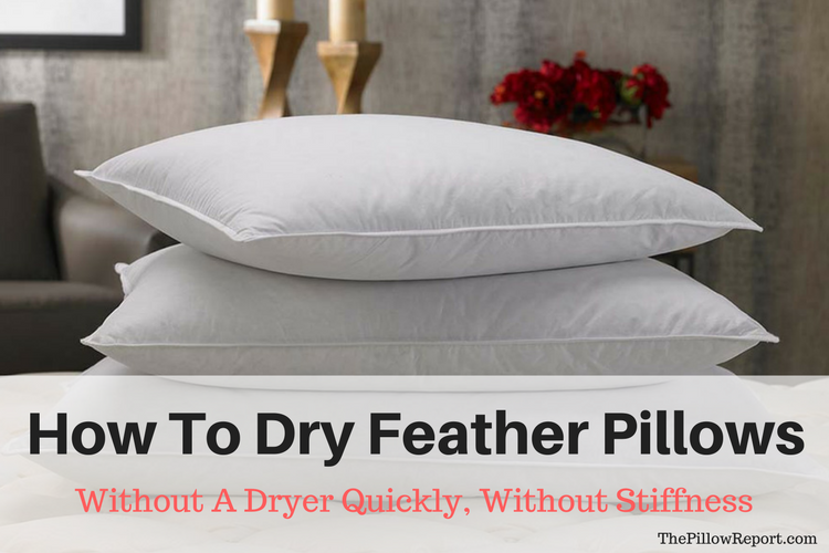 How To Dry Feather Pillows