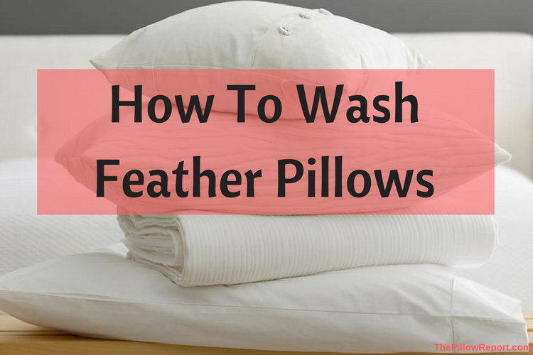How To Wash Feather Pillows